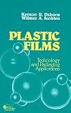 Plastic Films: echnology and Packaging Applications