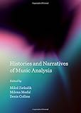 Histories and narratives of music analysis