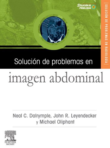 Solución de problemas en Imagen abdominal (Spanish Edition)