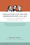 Intellectual life and the American South, 1810-1860 : an abridged edition of Conjectures of order