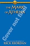 The Mark of Athena (Heroes of Olympus, The, Book Three): 3