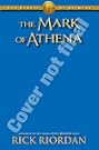 The Mark of Athena (Heroes of Olympus, The, Book Three): 3