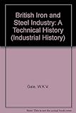 The British iron & steel industry : a technical history