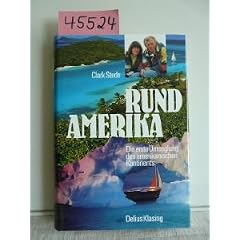 Rund Amerika. Die erste Umseglung des amerikanischen Kontinents