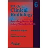  : Mcqs in Clinical Radiology: Neuroradiology, Head And Neck Radiology
