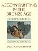 Aegean Painting in the Bronze Age