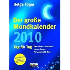 Der Gro�e Mondkalender 2010: Tag f�r Tag - Mit ausf�hrlicher Einleitung und Monats�bersichten