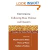 Interventions Following Mass Violence and Disasters: Strategies for Mental Health Practice