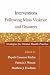 Interventions Following Mass Violence and Disasters: Strategies for Mental Health Practice