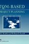 TQM-based Project Planning