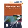 Variationsrechnung: Eine Einf�hrung in die Theorie einer unabh�ngigen Variablen mit Beispielen und Aufgaben