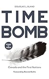 Time bomb : Canada and the First Nations : disarming conflict
