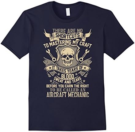There Are No Shortcuts Aircraft Mechanic T-Shirt - Male XL - Navy
