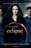 Eclipse (En Espanol) (Con portada de la pelicula) / Eclipse (Movie Tie-In) (Crepusculo / Twilight) (Spanish Edition) (La Saga Crepusculo / Twilight Saga)