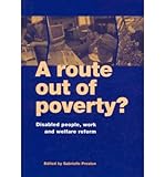 A route out of poverty? : disabled people, work and welfare reform