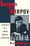 Karpov on Karpov: Memoirs of a Chess World Champion
