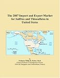 The 2007 Import and Export Market for Sulfites and Thiosulfates in United States