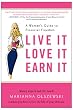Live It, Love It, Earn It: A Woman's Guide to Financial Freedom