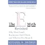 E-myth Revisited: Why Most Small Businesses Don't Work and What to Do About It