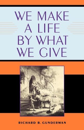 We Make a Life by What We Give (Philanthropic and Nonprofit Studies)