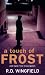 A Touch of Frost (DI Jack Frost series) by R.D. Wingfield