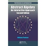 abstract algebra an interactive approach 2nd edition textbooks in mathematics