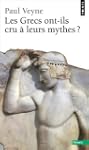 Les Grecs ont-ils cru � leurs mythes?