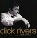 Dick Rivers - La Legende