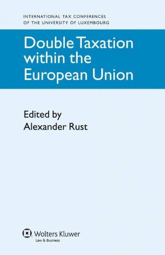 Double Taxation Within the European Union (International Tax Conferences of the University of Luxembourg)