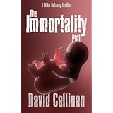 The Immortality Plot ~ David Callinan