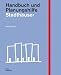 Stadthäuser: Handbuch und Planungshilfe