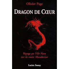 Dragon de coeur : Voyage au Vi�t Nam sur la route Mandarine