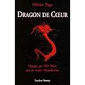 Dragon de coeur : Voyage au Vi�t Nam sur la route Mandarine