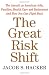 The Great Risk Shift: The Assault on American Jobs, Families, Health Care, and Retirement--And How You Can Fight Back