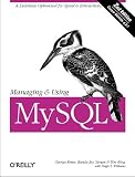 Managing & Using MySQL: Open Source SQL Databases for Managing Information & Web Sites
