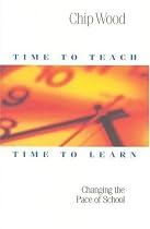 Time to Teach, Time to Learn: Changing the Pace of School