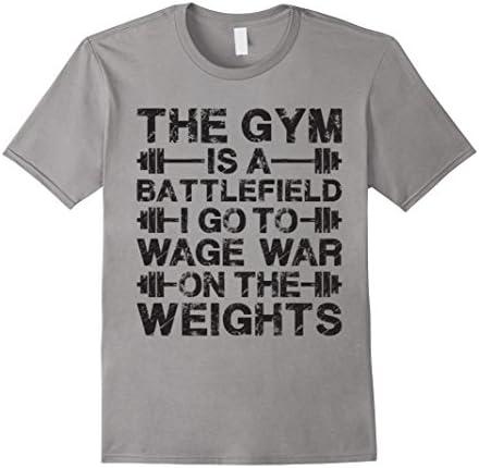 Men's The Gym Is A Battlefield I Go To Wage War Weight T Shirt Medium Slate