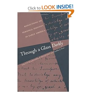 Through a Glass Darkly: Reflections on Personal Identity in Early America (Published for the Omohundro Institute of Early American Hist) Mechal Sobel