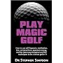Play Magic Golf - How to use self-hypnosis, medita&hellip by Dr. Stephen Simpson