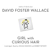 Girl with Curious Hair: Stories | [David Foster Wallace]