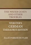 : The Water Goats and Other Troubles - Webster's German Thesaurus Edition