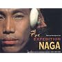 Expedition Naga: Diaries from the Hills in Northeast India 1921 - 1937 & 2002 - 2006