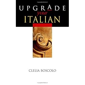 【クリックでお店のこの商品のページへ】Upgrade Your Italian (Arnold Publication)： Clelia Boscolo： 洋書