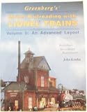 Greenberg's Model Railroading With Lionel Trains: Volume 2 : An Advanced Layout: 002