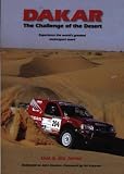 Dakar : the challenge of the desert : experience the world's greatest motorsport event