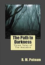 Click to Download Free Kindle Book -> Path to Darkness Three Tales of the Macabre