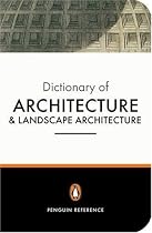 The Penguin Dictionary of Architecture and Landscape Architecture: Fifth Edition (Dictionary, Penguin)