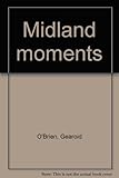 Midland moments