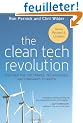 The Clean Tech Revolution: Discover the Top Trends, Technologies, and Companies to Watch