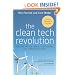 The Clean Tech Revolution: Discover the Top Trends, Technologies, and Companies to Watch